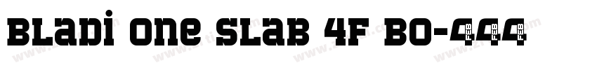 Bladi One Slab 4F Bo字体转换